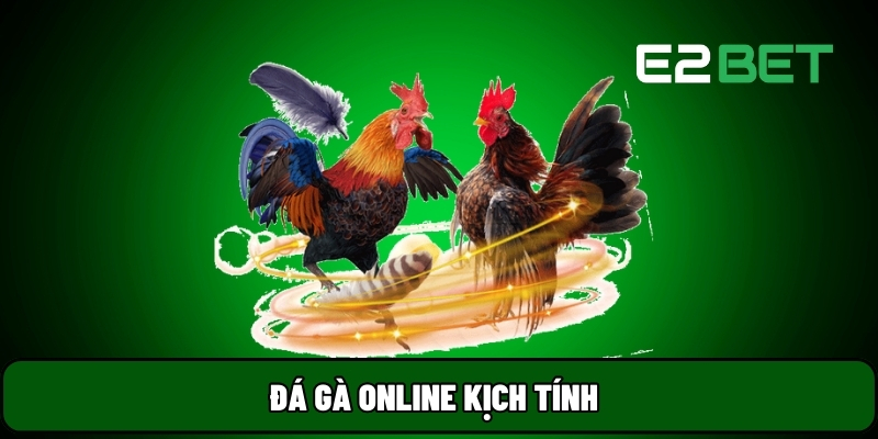 Đá gà online kịch tính